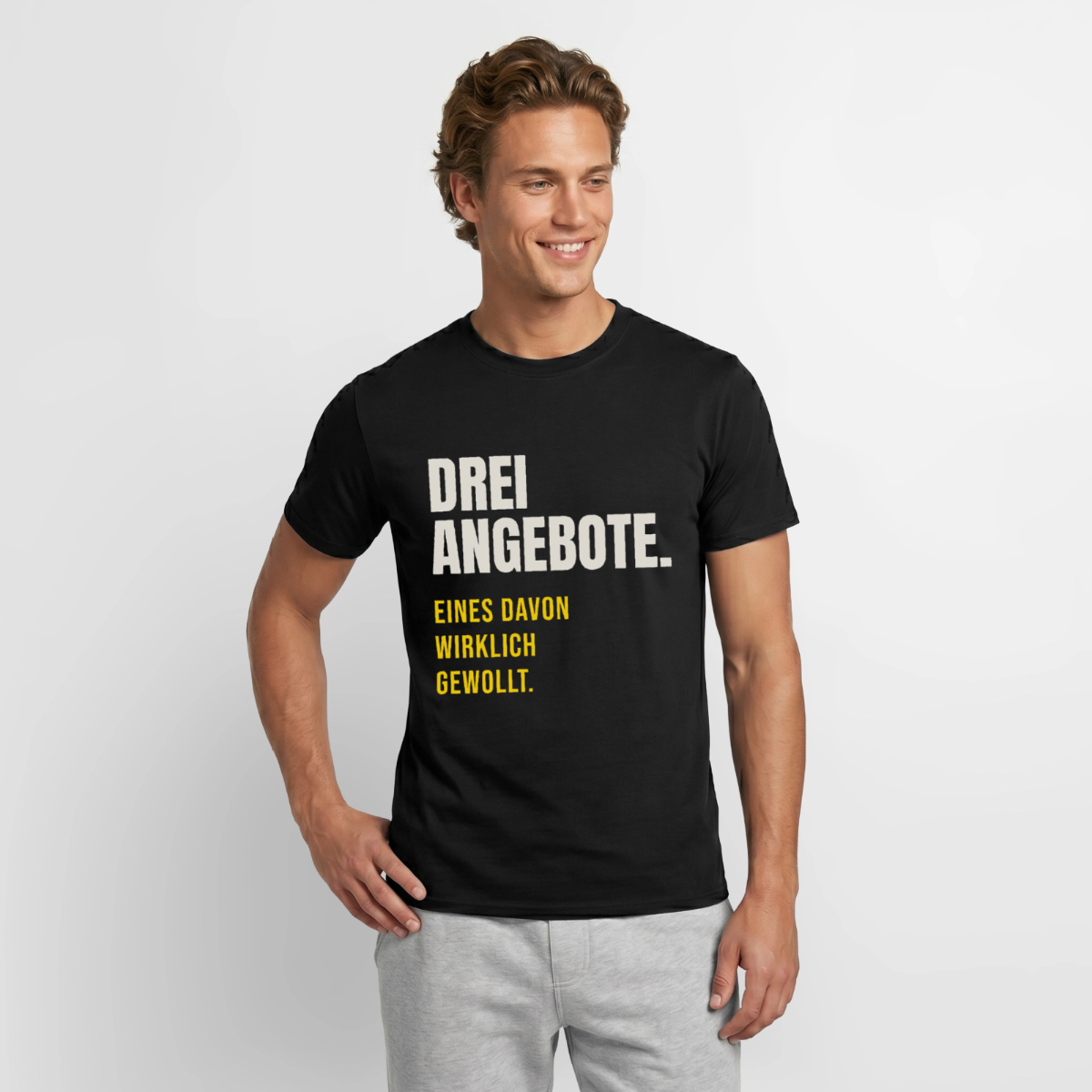 "Drei Angebote. Eines davon wirklich gewollt." Motiv-T-Shirt für Männer, Farbe Schwarz