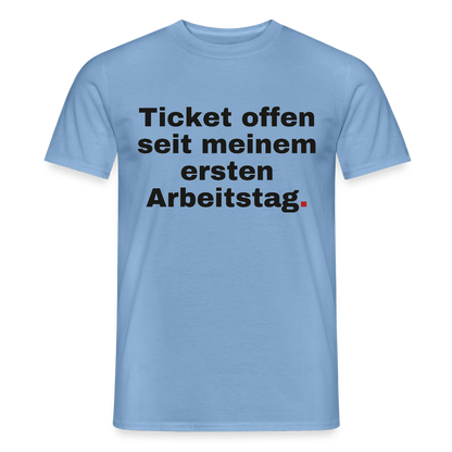 "Ticket offen seit meinem ersten Arbeitstag." Motiv-T-Shirt für Männer, Farbe Carolina Blue