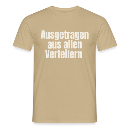 "Ausgetragen aus allen Verteilern" Motiv-T-Shirt für Männer, Farbe Sandbeige