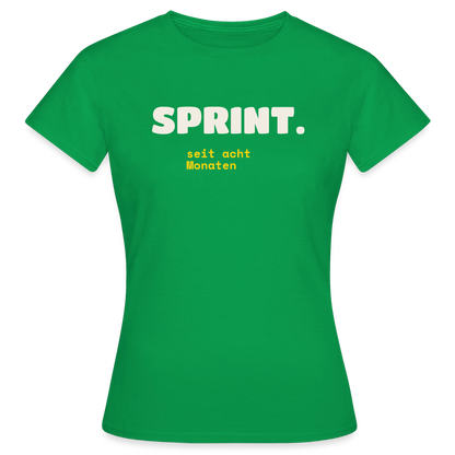 Sprint. Seit acht Monaten. Motiv-T-Shirt für Frauen, Farbe Kelly Green