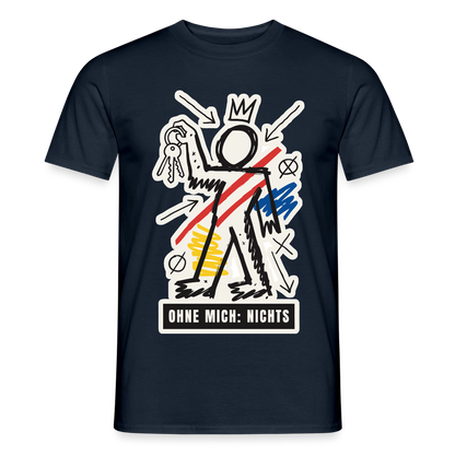 Ohne mich: nichts. Neo-Expressionismus-Motiv Motiv-T-Shirt für Männer, Farbe Navy
