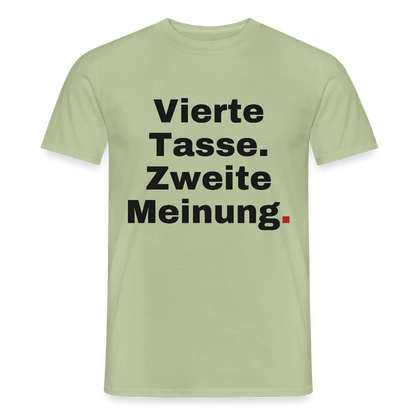 "Vierte Tasse. Zweite Meinung." Motiv-T-Shirt für Männer, Farbe Sage