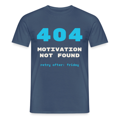 404 Motivation not found. Retry after: friday Motiv-T-Shirt für Männer, Farbe Dunkles Denimblau