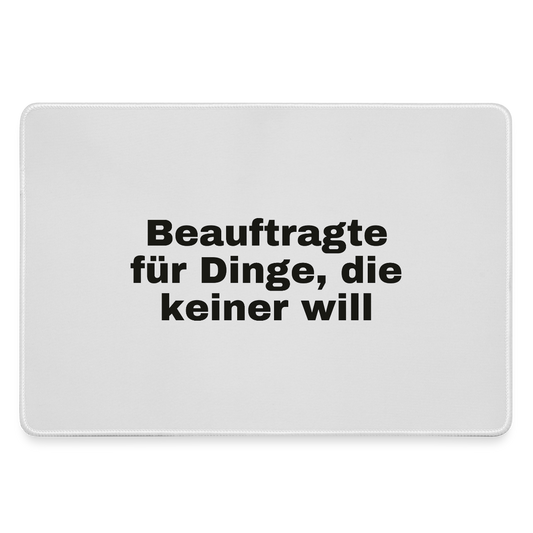 "Beauftragte für Dinge, die keiner will" Motiv-Mousepad, Farbe Grau