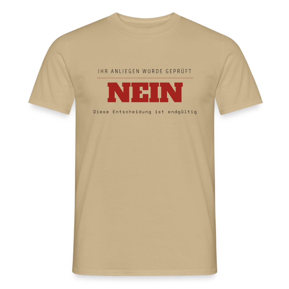 Ihr Anliegen wurde geprüft. Nein. Motiv-T-Shirt für Männer, Farbe Sandbeige