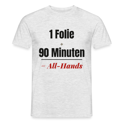 1 Folie + 90 Minuten = All-Hands Motiv-T-Shirt für Männer, Farbe Grau meliert, Model