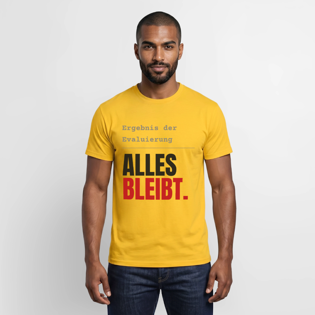 "Ergebnis der Evaluierung: alles bleibt." Motiv-T-Shirt für Männer, Farbe Gelb