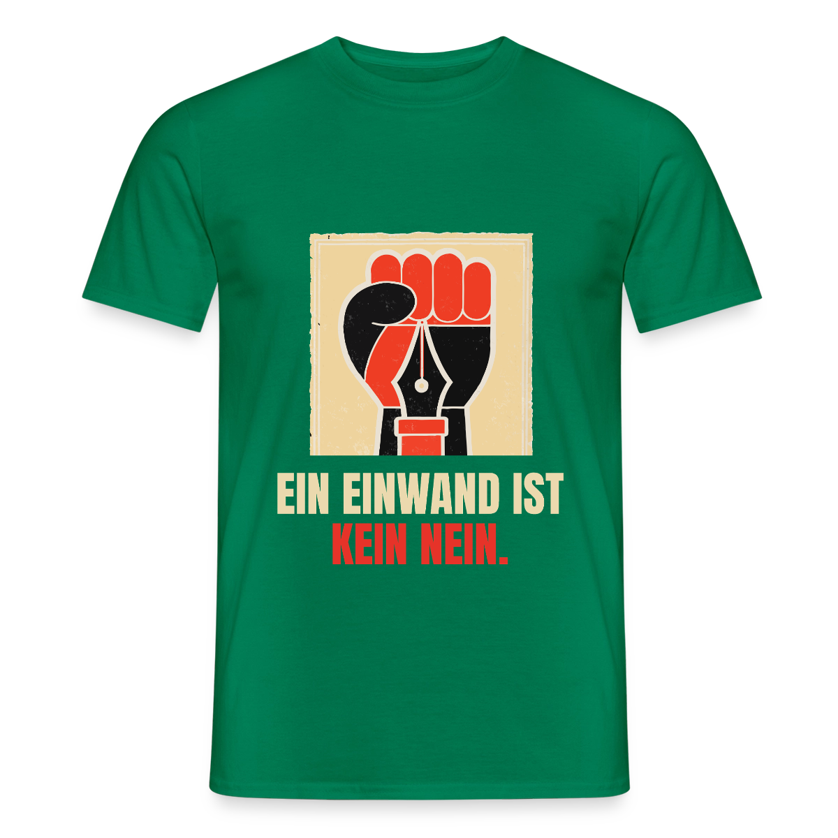 Ein Einwand ist kein Nein. Motiv-T-Shirt für Männer, Farbe Kelly Green