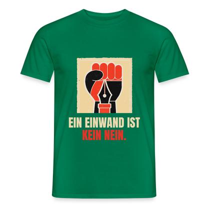 Ein Einwand ist kein Nein. Motiv-T-Shirt für Männer, Farbe Kelly Green