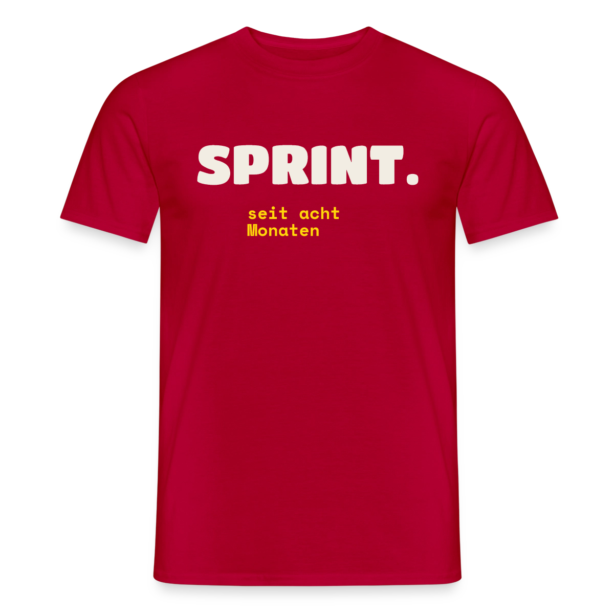 Sprint. Seit acht Monaten. Motiv-T-Shirt für Männer, Farbe Rot