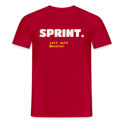 Sprint. Seit acht Monaten. Motiv-T-Shirt für Männer, Farbe Rot