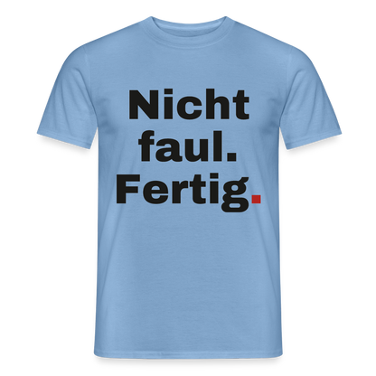 "Nicht faul. Fertig." Motiv-T-Shirt für Männer, Farbe Carolina Blue