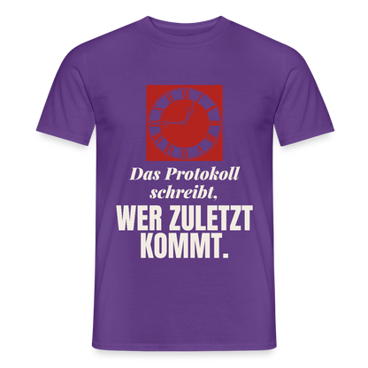"Das Protokoll schreibt, wer zuletzt kommt." Motiv-T-Shirt für Männer, Farbe Lila