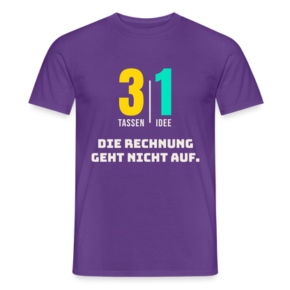 "3 Tassen, 1 Idee. Die Rechnung geht nicht auf." Motiv-T-Shirt für Männer, Farbe Lila