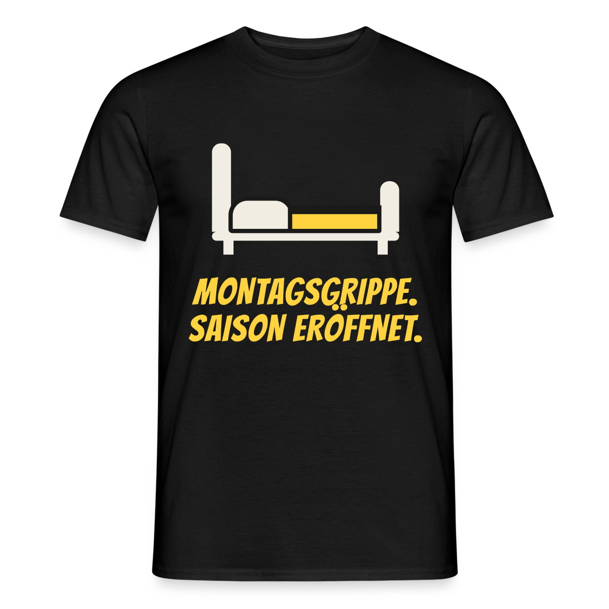 Montagsgrippe. Saison eröffnet. Motiv-T-Shirt für Männer, Farbe Schwarz