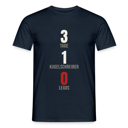 3 Tage. 1 Kugelschreiber. 0 Leads. Motiv-T-Shirt für Männer, Farbe Navy