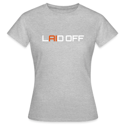 Frauen T-Shirt "Laid off" - Grau meliert