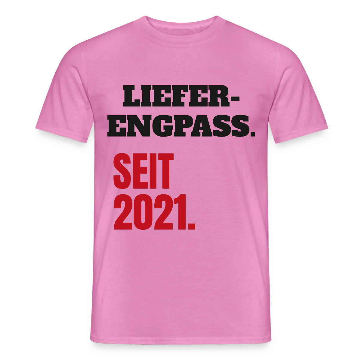 "Lieferengpass. Seit 2021." Motiv-T-Shirt für Männer, Farbe Pink