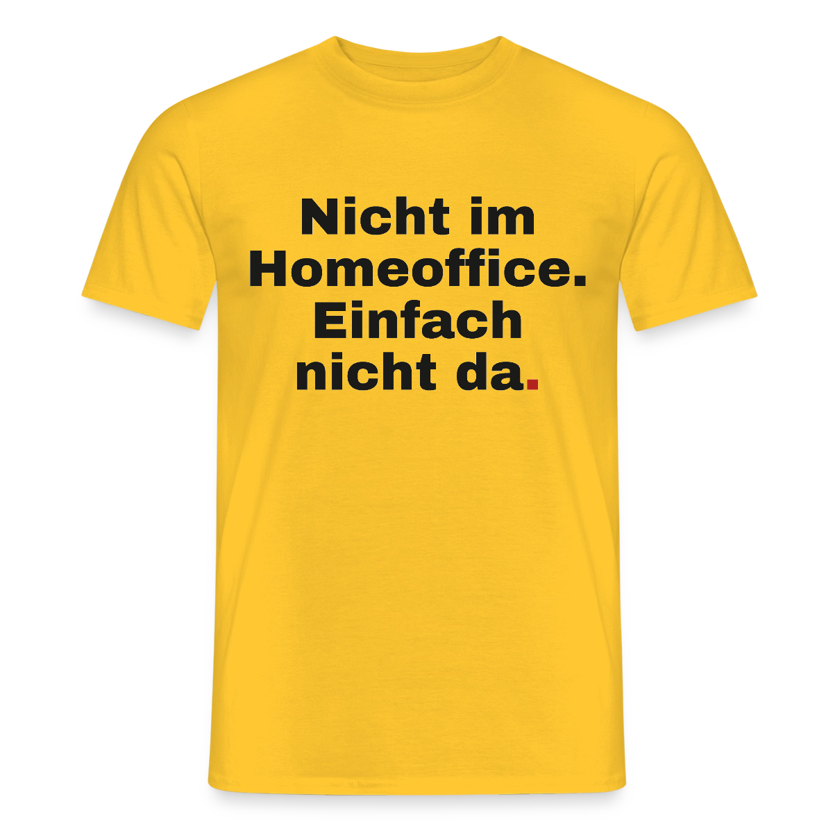Einfach nicht da Motiv-T-Shirt für Männer, Farbe Gelb