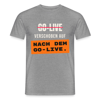Go-Live verschoben auf nach dem Go-Live. Motiv-T-Shirt für Männer, Farbe Graphit meliert