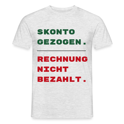 "Skonto gezogen. Rechnung nicht bezahlt." Motiv-T-Shirt für Männer, Farbe Grau meliert