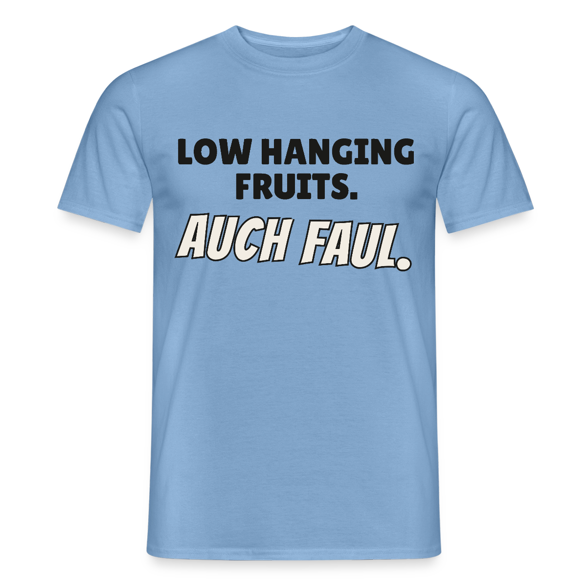 "Low hanging fruits. Auch faul." Motiv-T-Shirt für Männer, Farbe Carolina Blue
