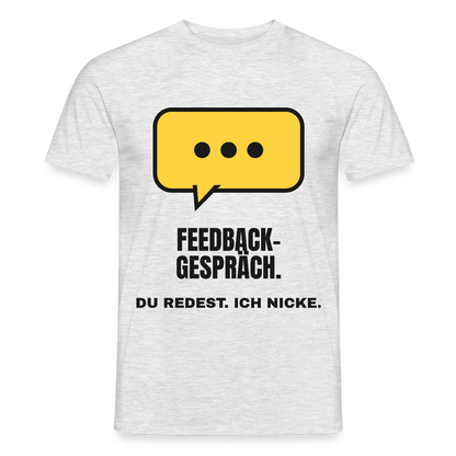 Feedbackgespräch. Du redest. Ich nicke. Motiv-T-Shirt für Männer, Farbe Grau meliert, Model