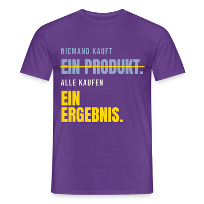 Niemand kauft ein Produkt. Alle kaufen ein Ergebnis. Motiv-T-Shirt für Männer, Farbe Lila