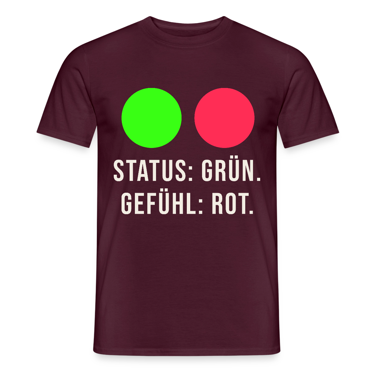 Status: grün. Gefühl: rot. Motiv-T-Shirt für Männer, Farbe Ziegelrot