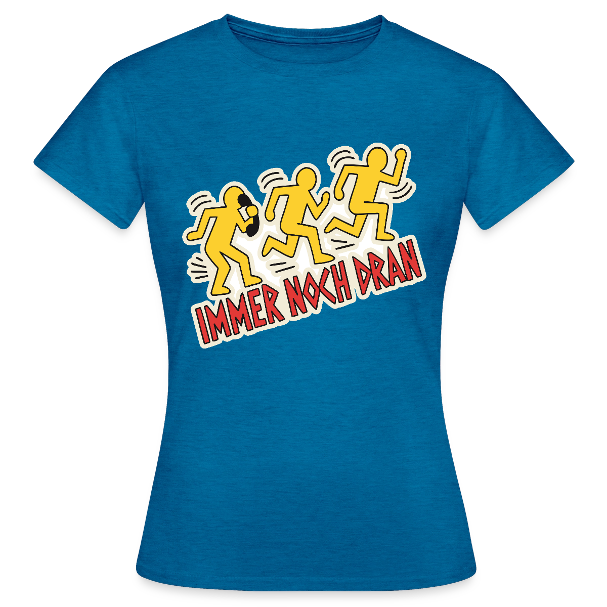 Immer noch dran. Pop-Art-Motiv Motiv-T-Shirt für Frauen, Farbe Antikblaues Saphir meliert