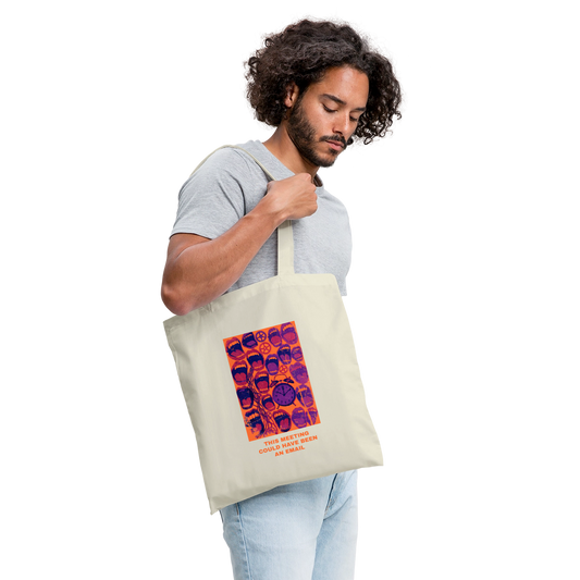 This meeting could have been an email. Popart-Motiv Stoffbeutel, Farbe Natur, Model