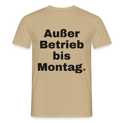 "Außer Betrieb bis Montag." Motiv-T-Shirt für Männer, Farbe Sandbeige