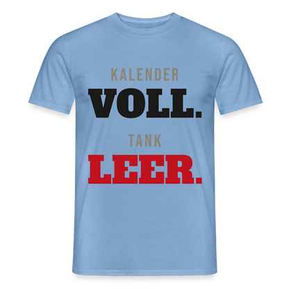 "Kalender voll. Tank leer." Motiv-T-Shirt für Männer, Farbe Carolina Blue