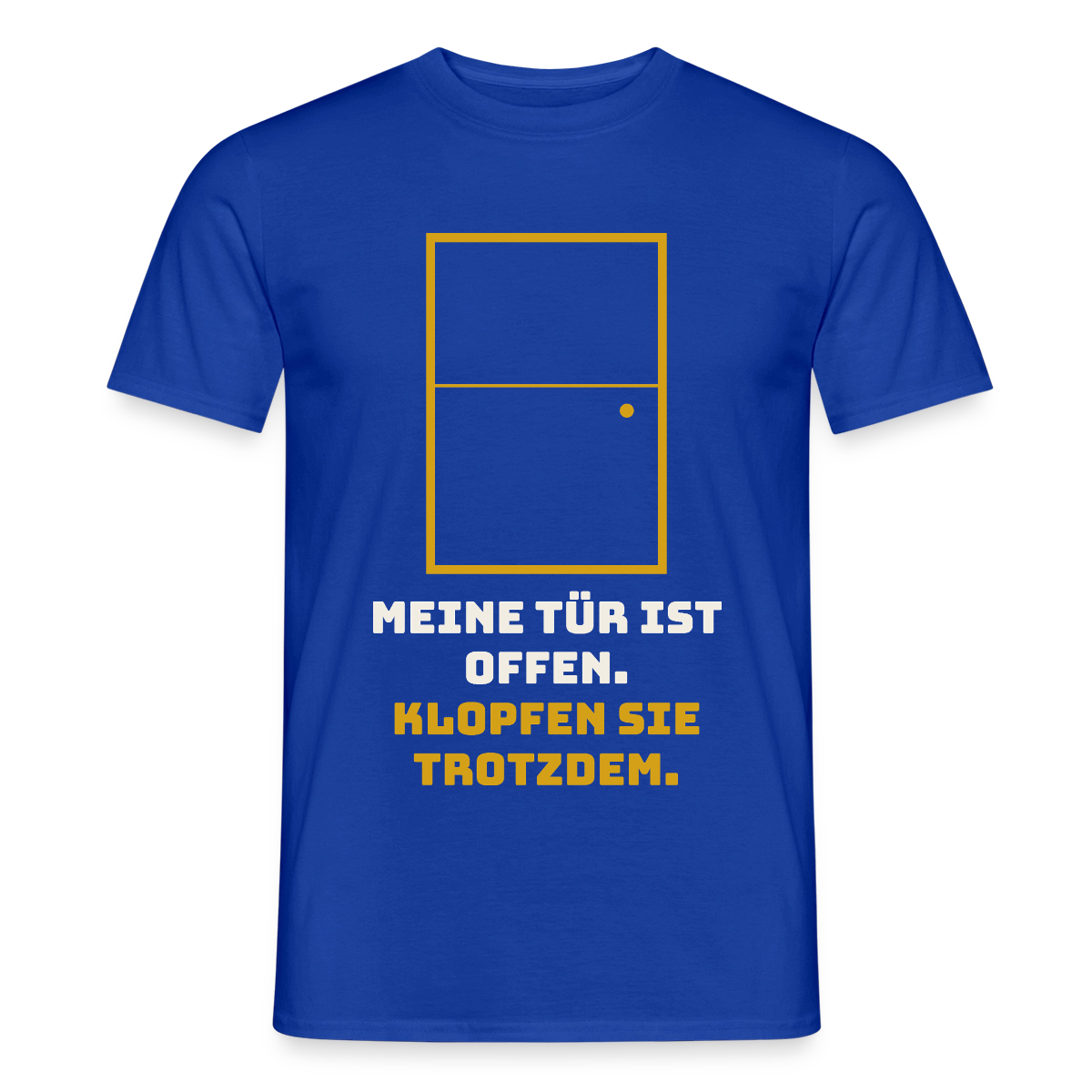 Meine Tür ist offen. Klopfen Sie trotzdem. Motiv-T-Shirt für Männer, Farbe Dunkelblau