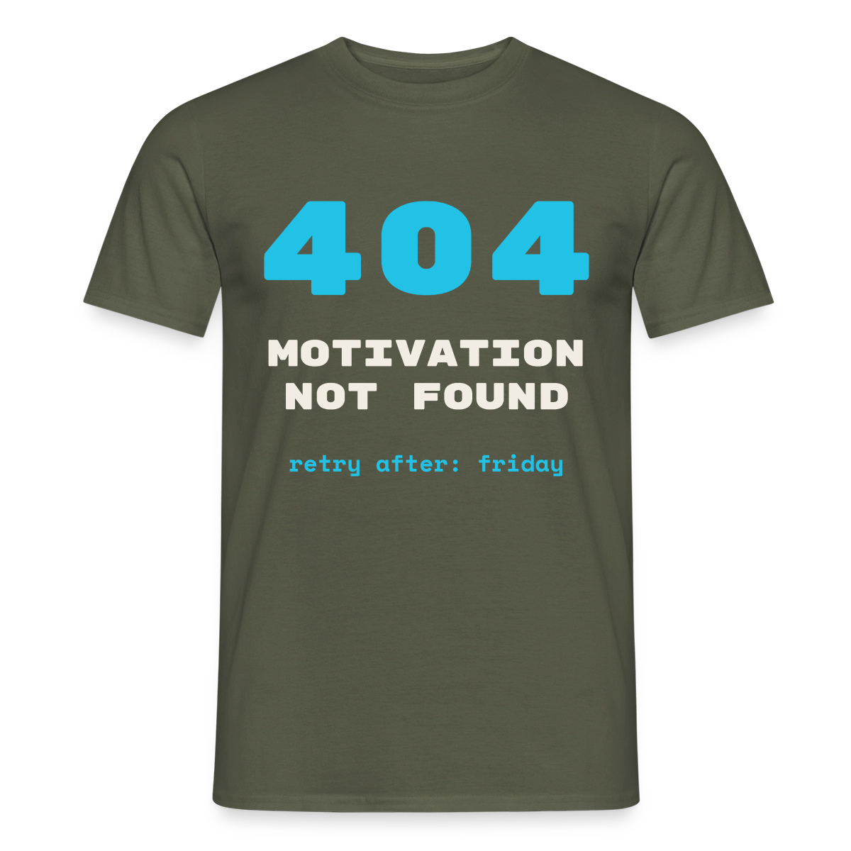 404 Motivation not found. Retry after: friday Motiv-T-Shirt für Männer, Farbe Militärgrün