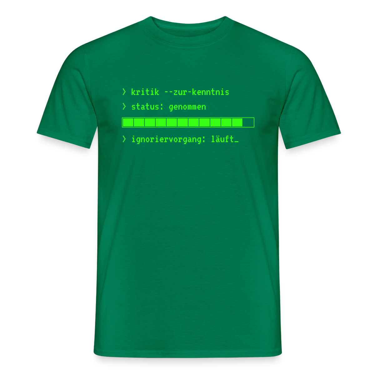 Kritik zur Kenntnis genommen. Terminal-Motiv Motiv-T-Shirt für Männer, Farbe Kelly Green