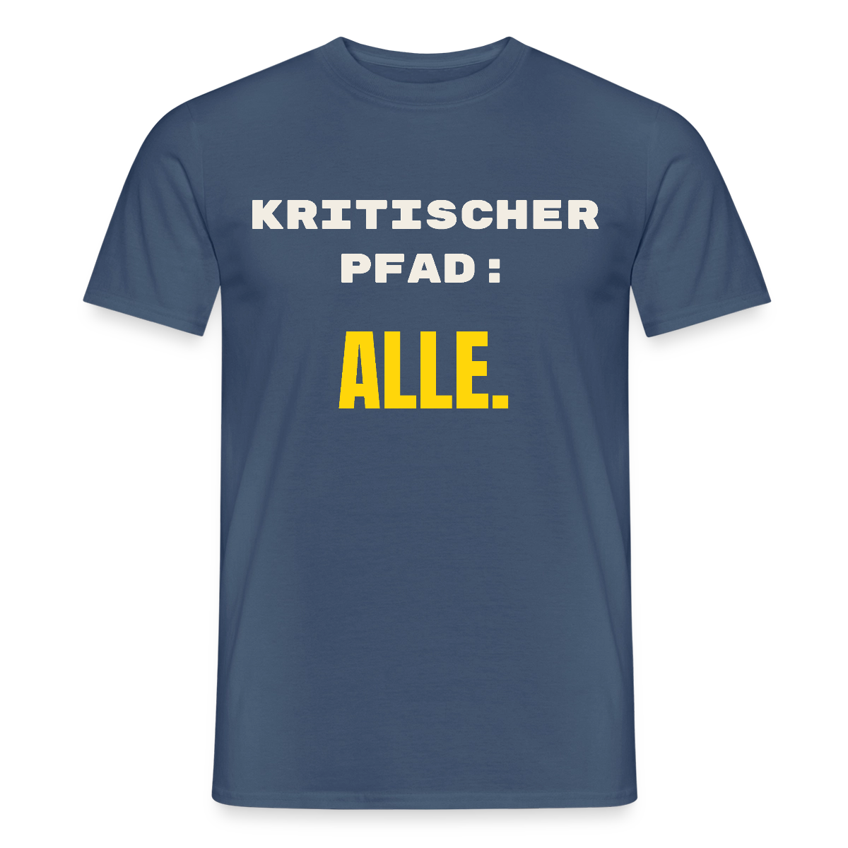 Kritischer Pfad: alle. Motiv-T-Shirt für Männer, Farbe Dunkles Denimblau