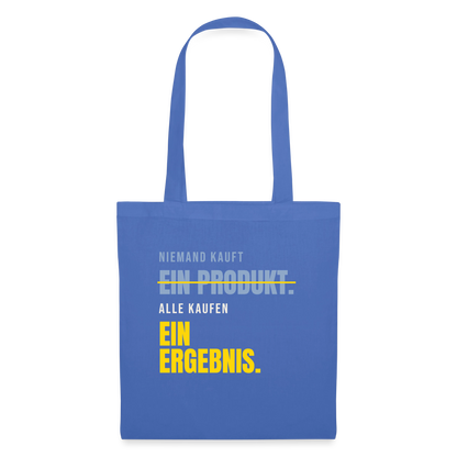 Niemand kauft ein Produkt. Alle kaufen ein Ergebnis. Stoffbeutel, Farbe Hellblau