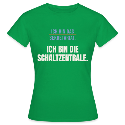Ich bin das Sekretariat. Ich bin die Schaltzentrale. Motiv-T-Shirt für Frauen, Farbe Kelly Green