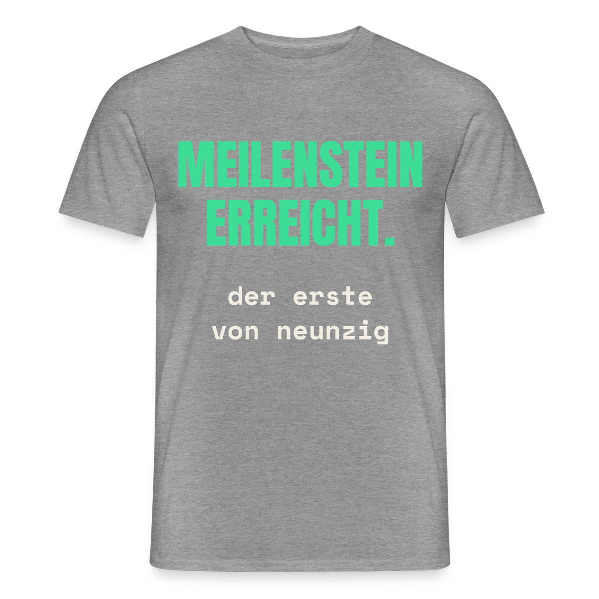 Meilenstein erreicht. Der erste von neunzig. Motiv-T-Shirt für Männer, Farbe Graphit meliert