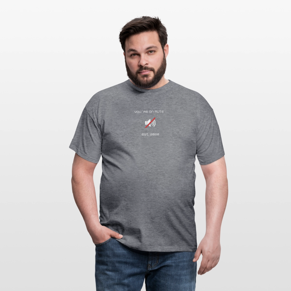 "You´re on mute est.2020" - Motiv-T-Shirt für Männer - Graphit meliert