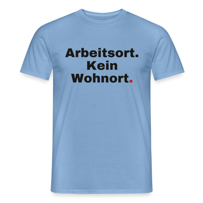 "Arbeitsort. Kein Wohnort." Motiv-T-Shirt für Männer, Farbe Carolina Blue