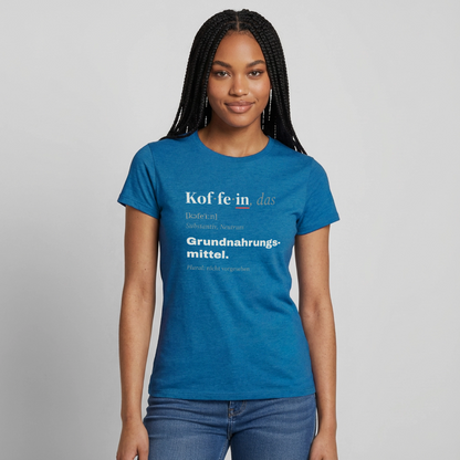 "Koffein, das: Grundnahrungsmittel." Motiv-T-Shirt für Frauen, Farbe Antikblaues Saphir meliert