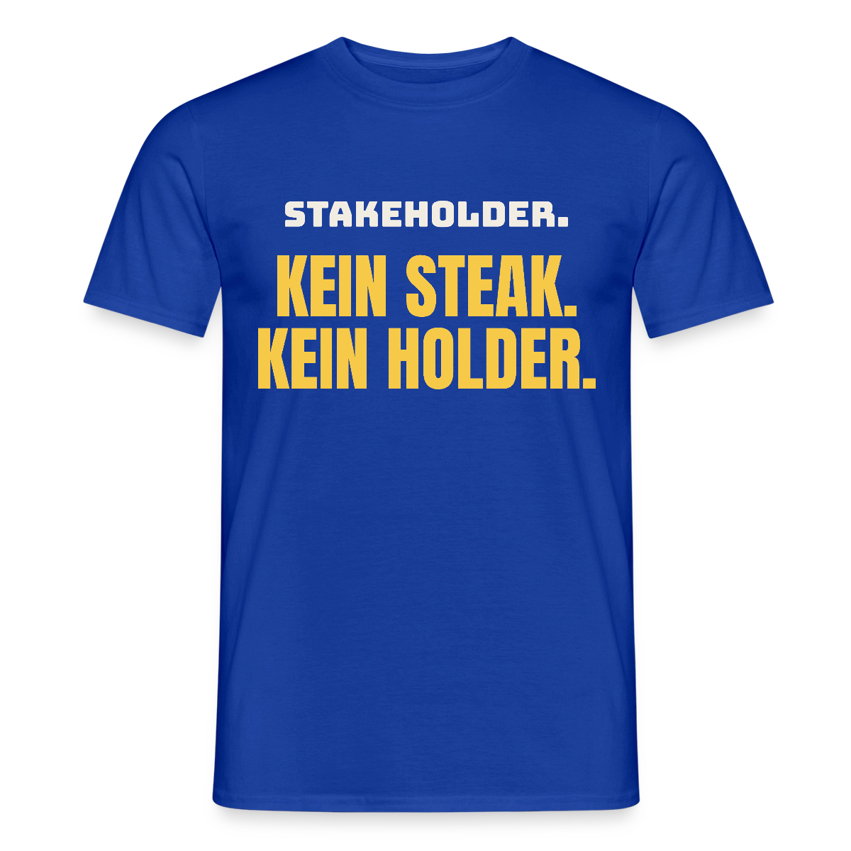 "Stakeholder. Kein Steak. Kein Holder." Motiv-T-Shirt für Männer, Farbe Dunkelblau