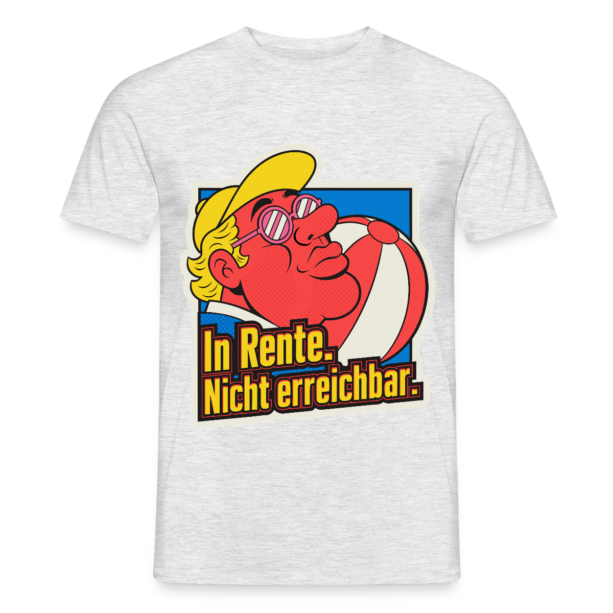 "In Rente. Nicht erreichbar. Popart-Motiv" Motiv-T-Shirt für Männer, Farbe Grau meliert