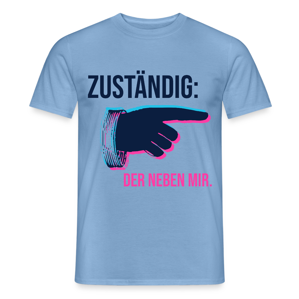 "Zuständig: der neben mir. Glitch-Motiv" Motiv-T-Shirt für Männer, Farbe Carolina Blue