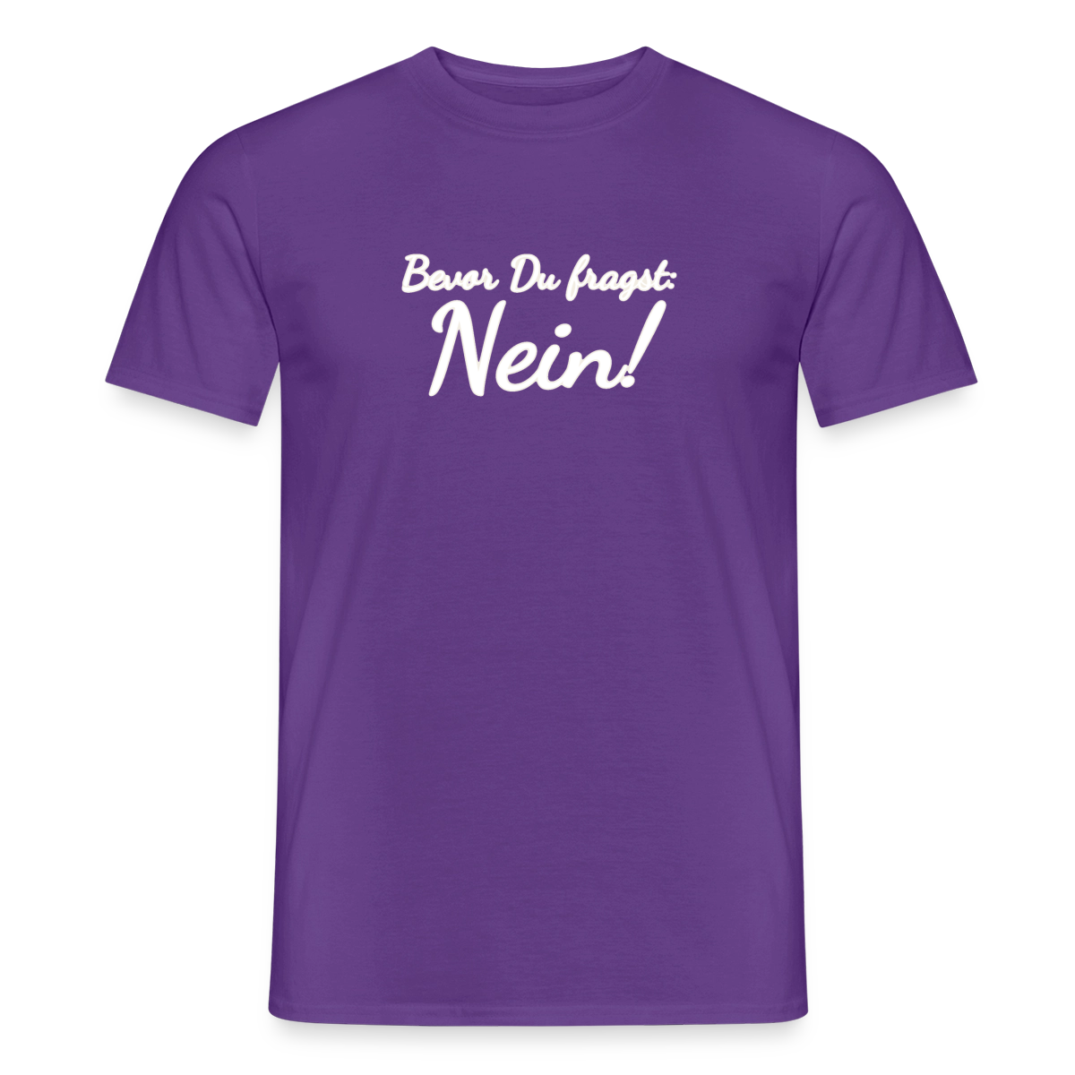 Bevor Du fragst: Nein! Motiv-T-Shirt für Männer, Farbe Lila