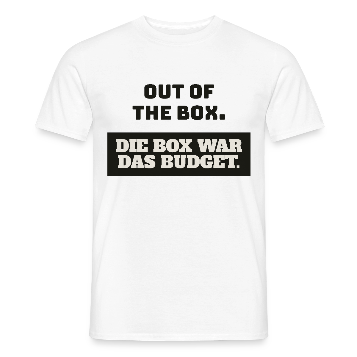 Out of the Box. Die Box war das Budget. Motiv-T-Shirt für Männer, Farbe Weiß