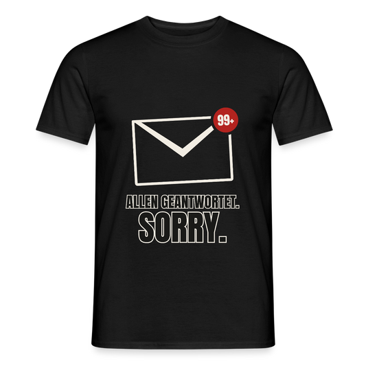 "Allen geantwortet. Sorry." Motiv-T-Shirt für Männer, Farbe Schwarz