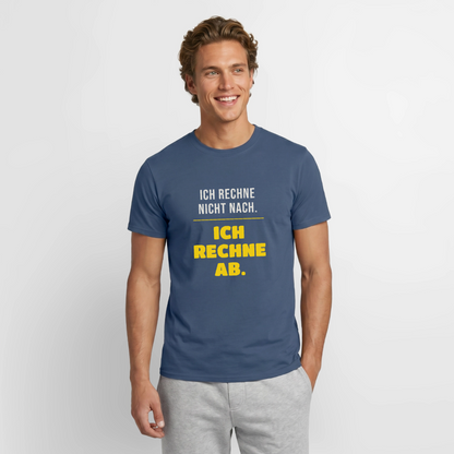 "Ich rechne nicht nach. Ich rechne ab." Motiv-T-Shirt für Männer, Farbe Dunkles Denimblau